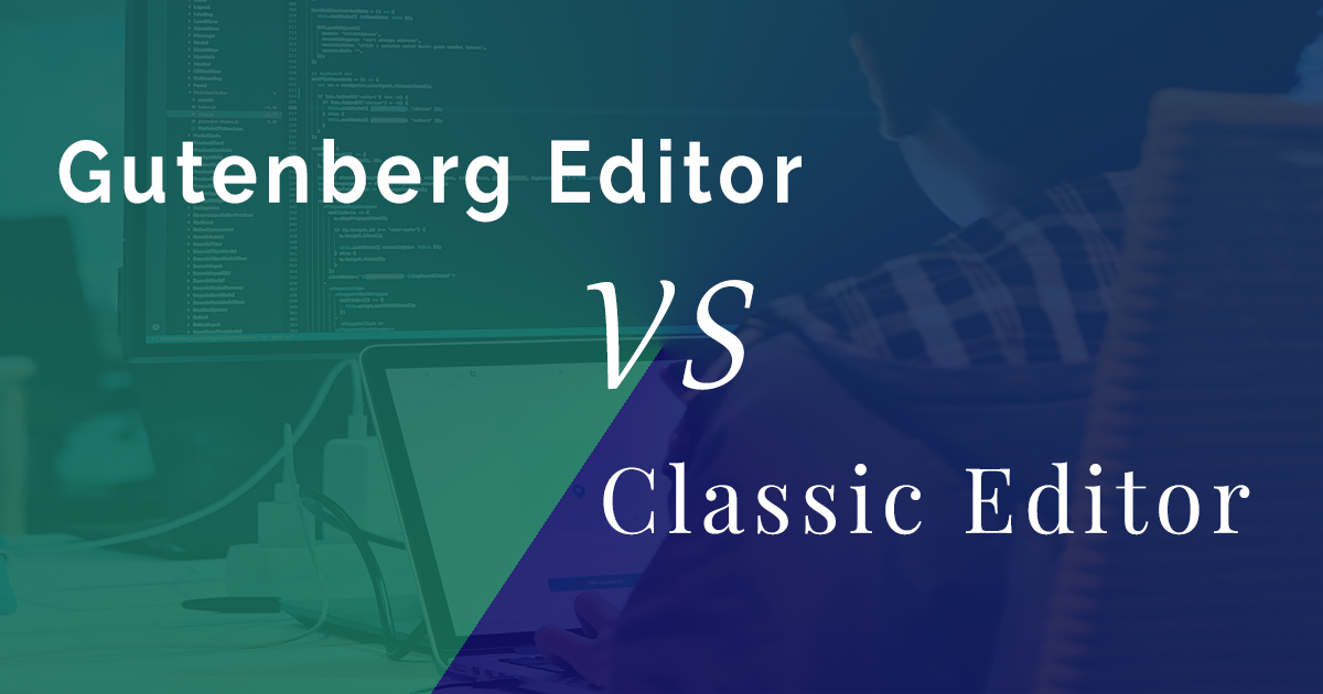 gutenberg-vs-classic-editor gutenberg-vs-classic-editor